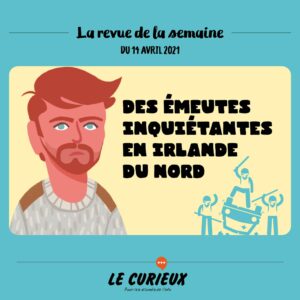 Revue de la semaine - Édition du 14 avril 2021