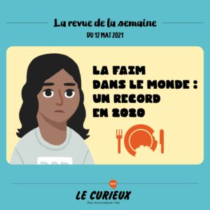 Revue de la semaine - Édition du 12 mai 2021