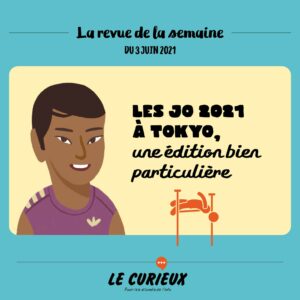 Revue de la semaine - Édition du 2 juin 2021