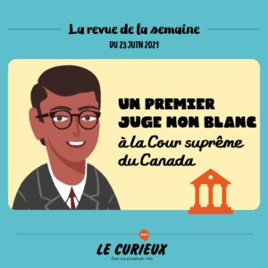 Revue de la semaine - Édition du 23 juin 2021