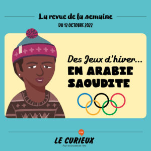 Revue de la semaine - Édition du 12 octobre 2022