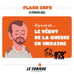 FLASH-INFO- Il y a un an... le début de la guerre en Ukraine