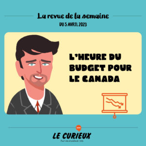 Revue de la semaine - Édition du 5 avril 2023