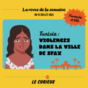 Revue de la semaine - Édition du 12 juillet 2023