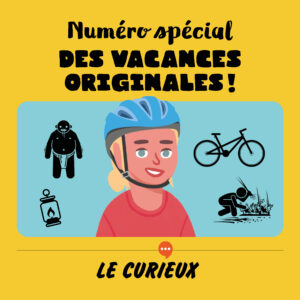Des vacances originales - Été 2023- Dossier 59