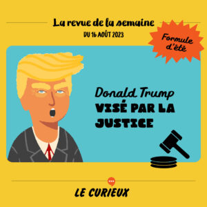 Revue de la semaine - Édition du 16 août 2023