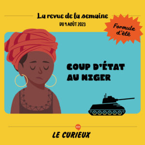 Revue de la semaine - Édition du 9 août 2023