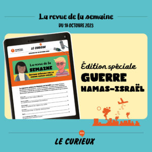 Revue de la semaine du 18 octobre 2023 - Édition spéciale - Guerre Hamas-Israël