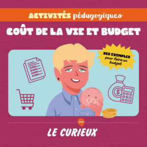 Activités pédagogiques (réservées aux abonnements écoles)- Coût de la vie et budget – Novembre 2023- Dossier 62