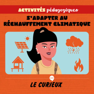 Activités pédagogiques (réservées aux abonnements écoles)- S'adapter au réchauffement climatique – Décembre 2023- Dossier 63