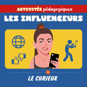 Activités pédagogiques (réservées aux abonnements écoles)- Les influenceurs – Février 2024- Dossier 65