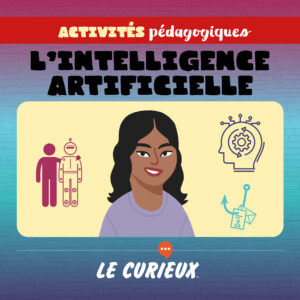 Activités pédagogiques (réservées aux abonnements écoles)- L'intelligence artificielle – Mars 2024- Dossier 66