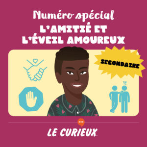 L'amitié et l'éveil amoureux – Secondaire - Janvier 2025 - Dossier 74