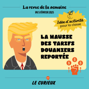 Activité pour la classe - Revue de la semaine du 5 février 2025