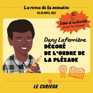 Activité pour la classe - Revue de la semaine du 30 avril 2025