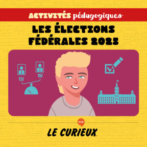 Activités pédagogiques (réservées aux abonnements écoles) - Les élections fédérales au Canada 2025 – Avril 2025 - Dossier 77
