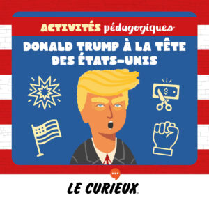Activités pédagogiques (réservées aux abonnements écoles) - Donald Trump à la tête des États-Unis – Mai 2025 - Dossier 78