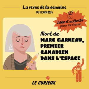 Activité pour la classe - Revue de la semaine du 11 juin 2025