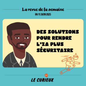 Revue de la semaine - Édition du 11 juin 2025