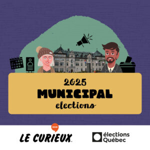 Municipal Elections with Quebec Election – September 2025 - Special edition