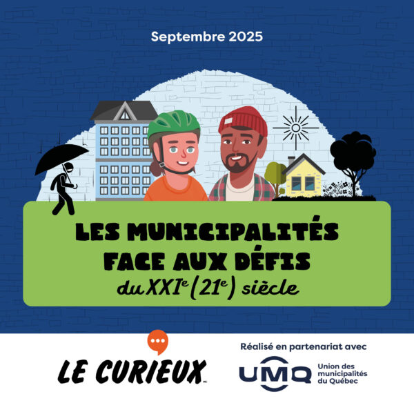 Les municipalités face aux défis du XXIe siècle - Hors-série avec l'Union des municipalités du Québec