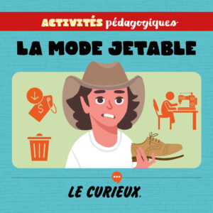 Activit&eacute;s p&eacute;dagogiques (r&eacute;serv&eacute;es aux abonnements &eacute;coles) - La mode jetable &ndash; Novembre 2025 - Dossier 82