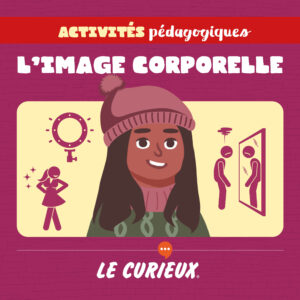 Activit&eacute;s p&eacute;dagogiques (r&eacute;serv&eacute;es aux abonnements &eacute;coles) - L'image corporelle &ndash; D&eacute;cembre 2025 - Dossier 83