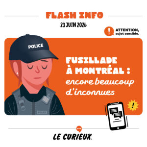 Flash Info - Fusillade &agrave; Montr&eacute;al - 23 juin 2026