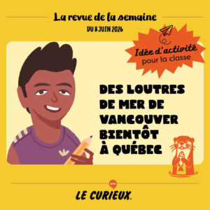 Activit&eacute; pour la classe - Revue de la semaine du 8 juin