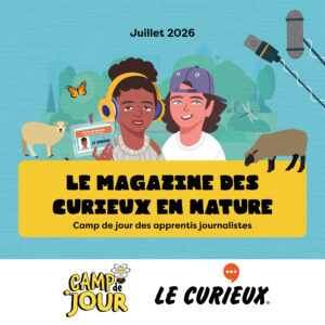 Le magazine des Curieux en nature