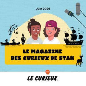 Le magazine des Curieux de Stan