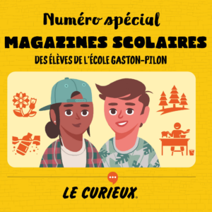 Les magazines scolaires de l'&eacute;cole Gaston-Pilon - CSSMI