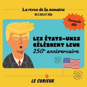 Revue de la semaine - &Eacute;dition du 2 juillet 2026