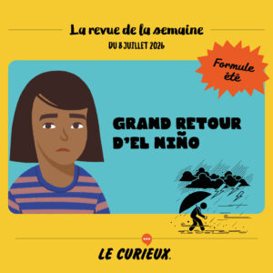Revue de la semaine - &Eacute;dition du 8 juillet 2026