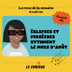 Revue de la semaine - &Eacute;dition du 12 ao&ucirc;t 2026