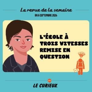 Revue de la semaine - &Eacute;dition du 8 septembre