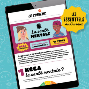 La sant&eacute; mentale &ndash; Les essentiels du Curieux