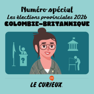 Les &eacute;lections provinciales 2026 - Colombie-Britannique